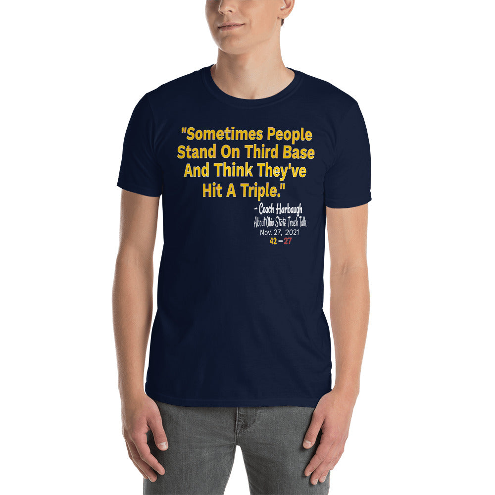 Michigan Coach Harbaugh Ohio State Hit a Triple Quote T-Shirt