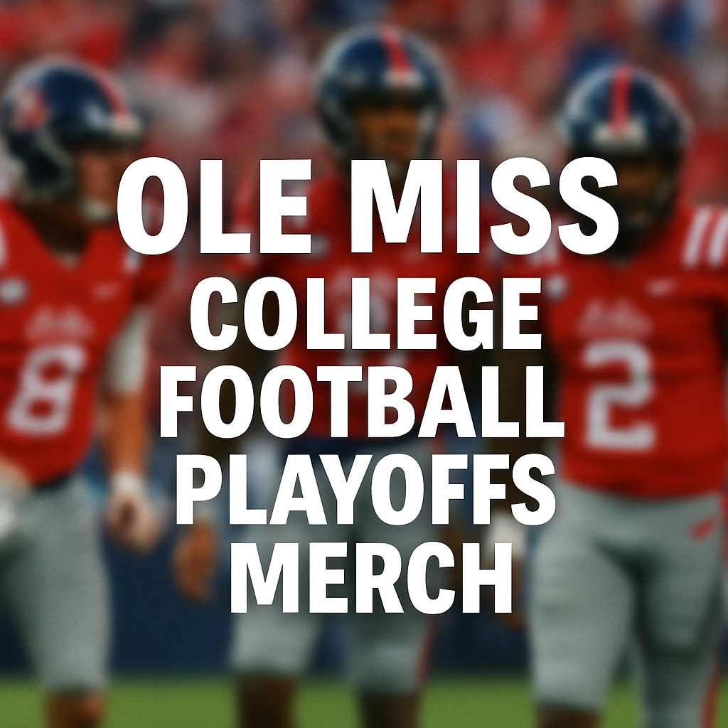Ole Miss College Football Playoffs Merch