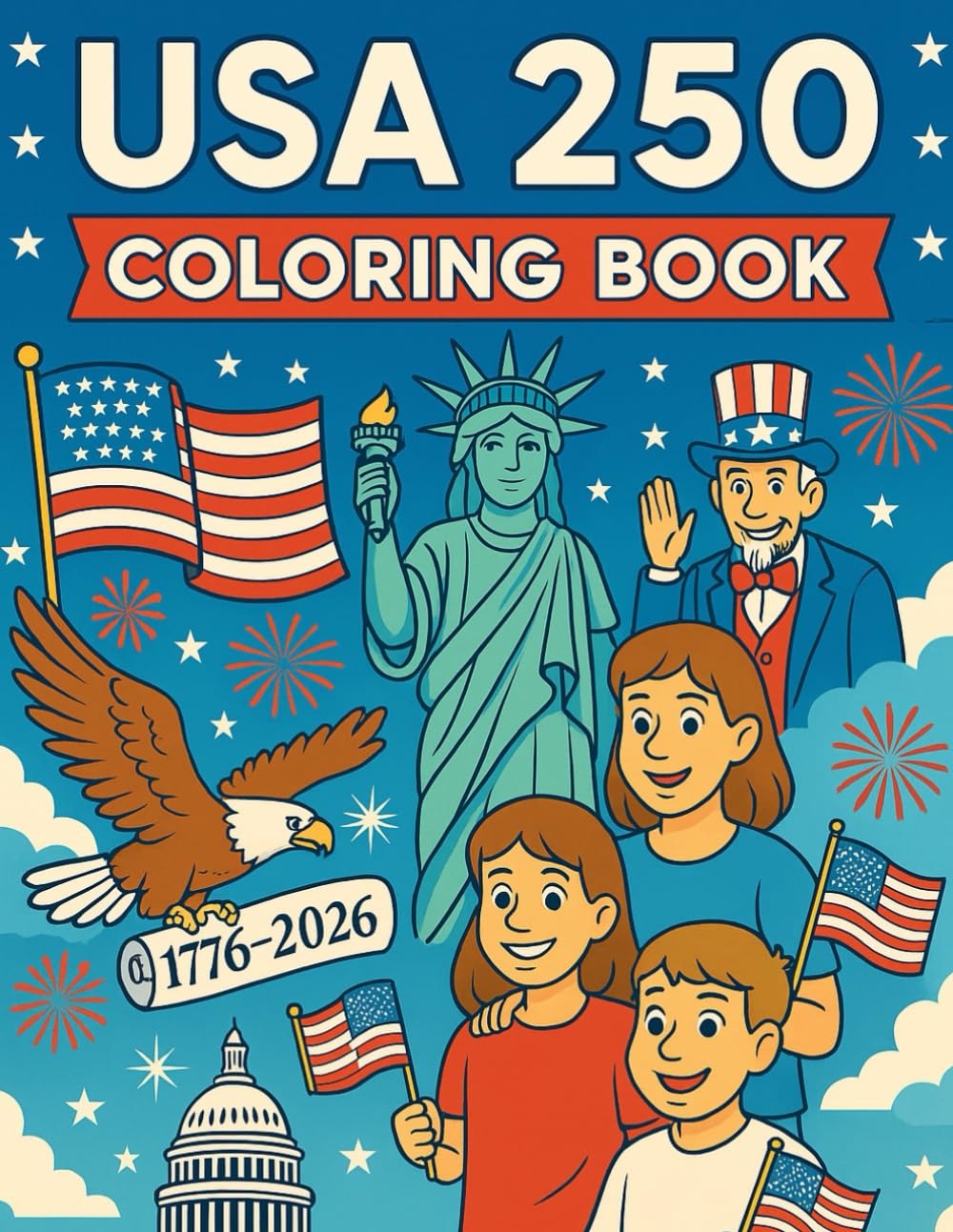 America 250th Anniversary Coloring Book With Statue of Liberty and Eagle