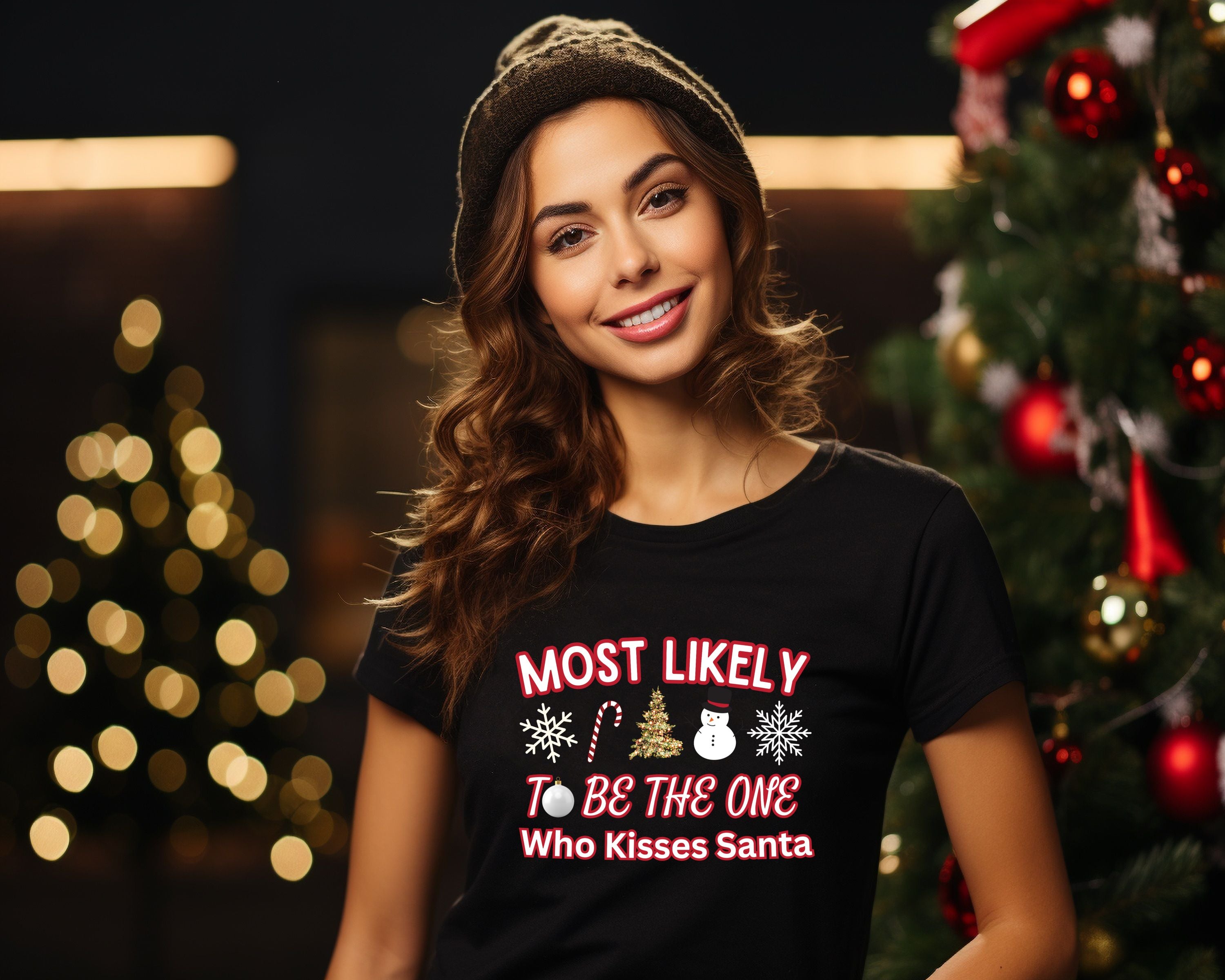 Most Likely To Be the One Who Kisses Santa Christmas T-Shirt