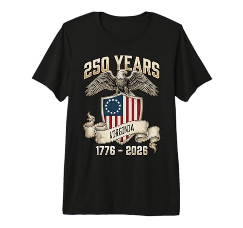 Virginia 250 t-shirt with '250 Years Virginia 1776-2026' design featuring an eagle and shield on a white background