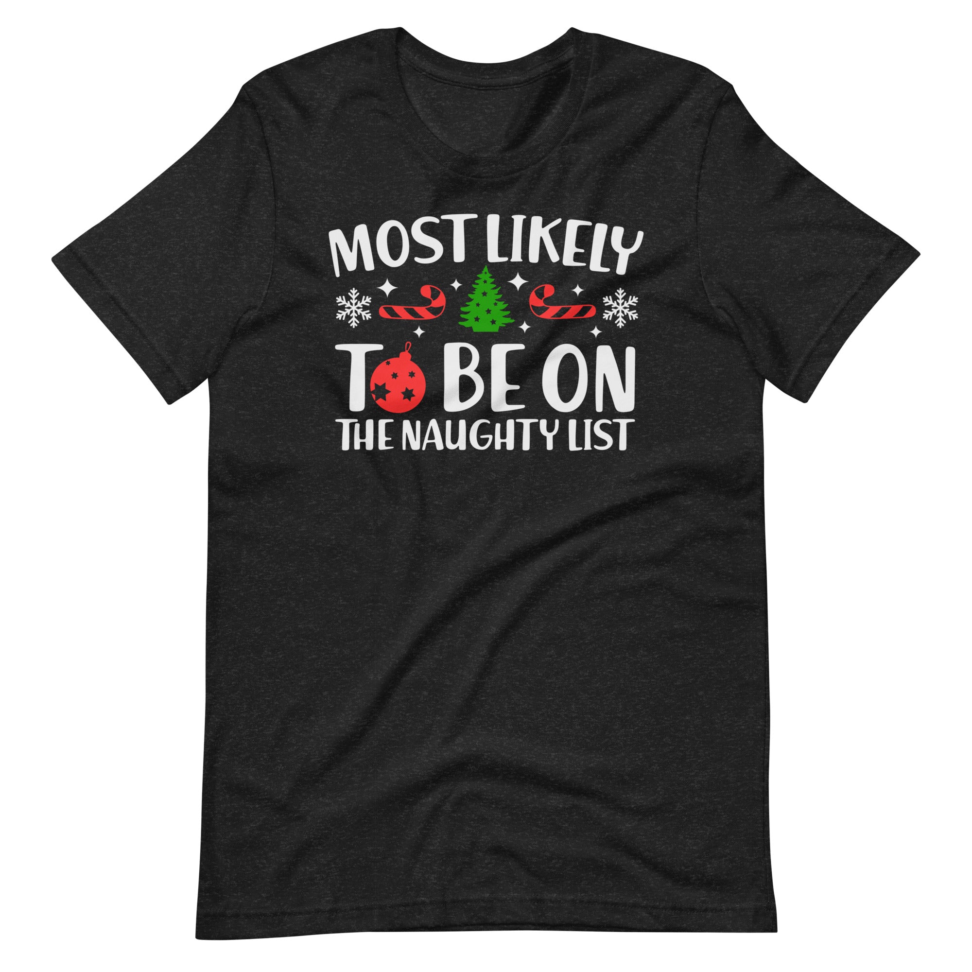 Most Likely To Be on the Naughty List Christmas T-Shirt
