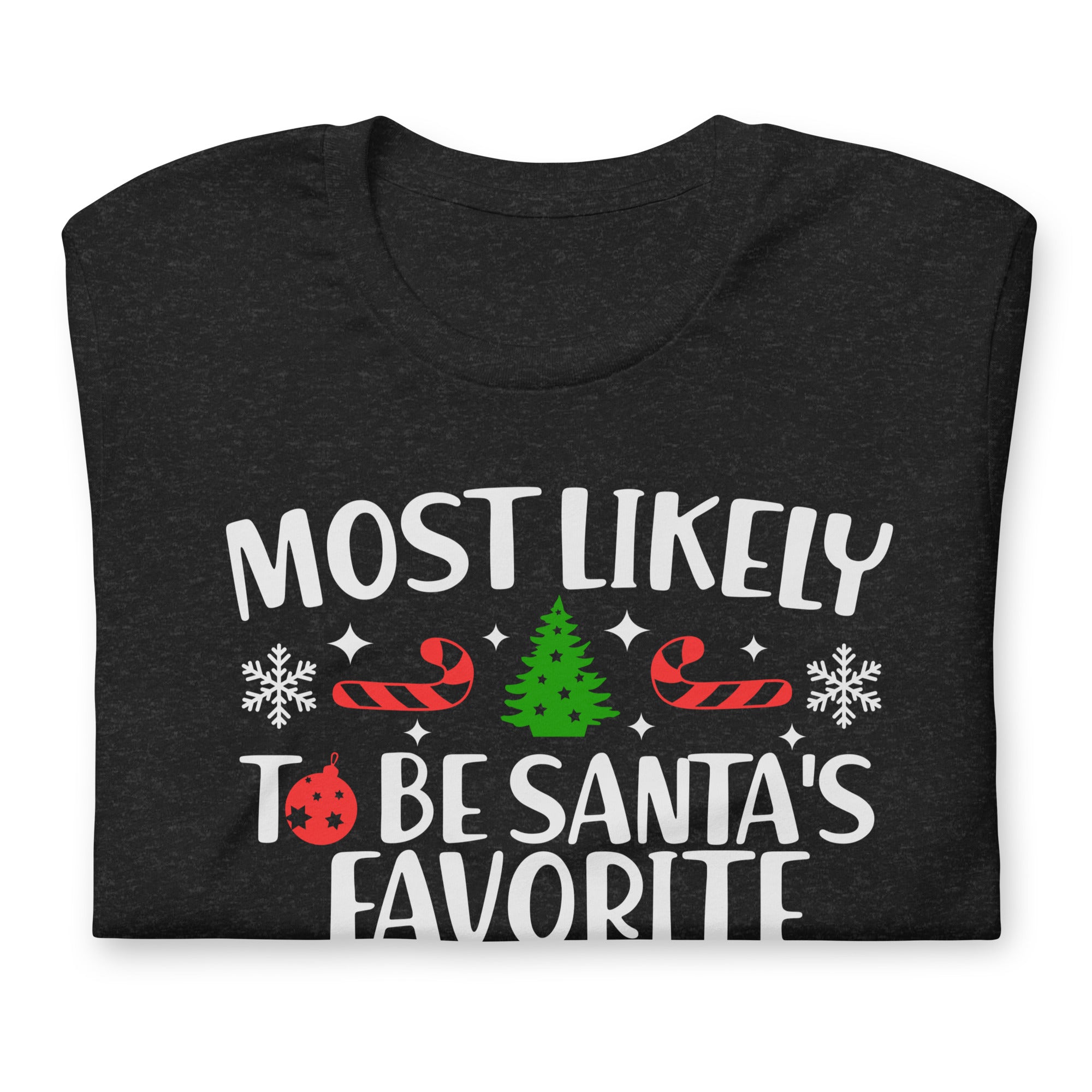 Most Likely To Be Santa's Favorite Christmas T-Shirt