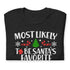Most Likely To Be Santa's Favorite Christmas T-Shirt