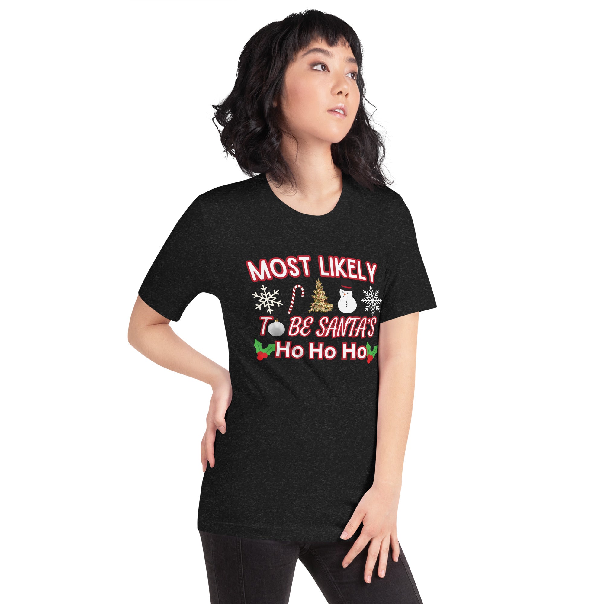 Most Likely to Be Santa's Ho Ho Ho Christmas T-Shirt
