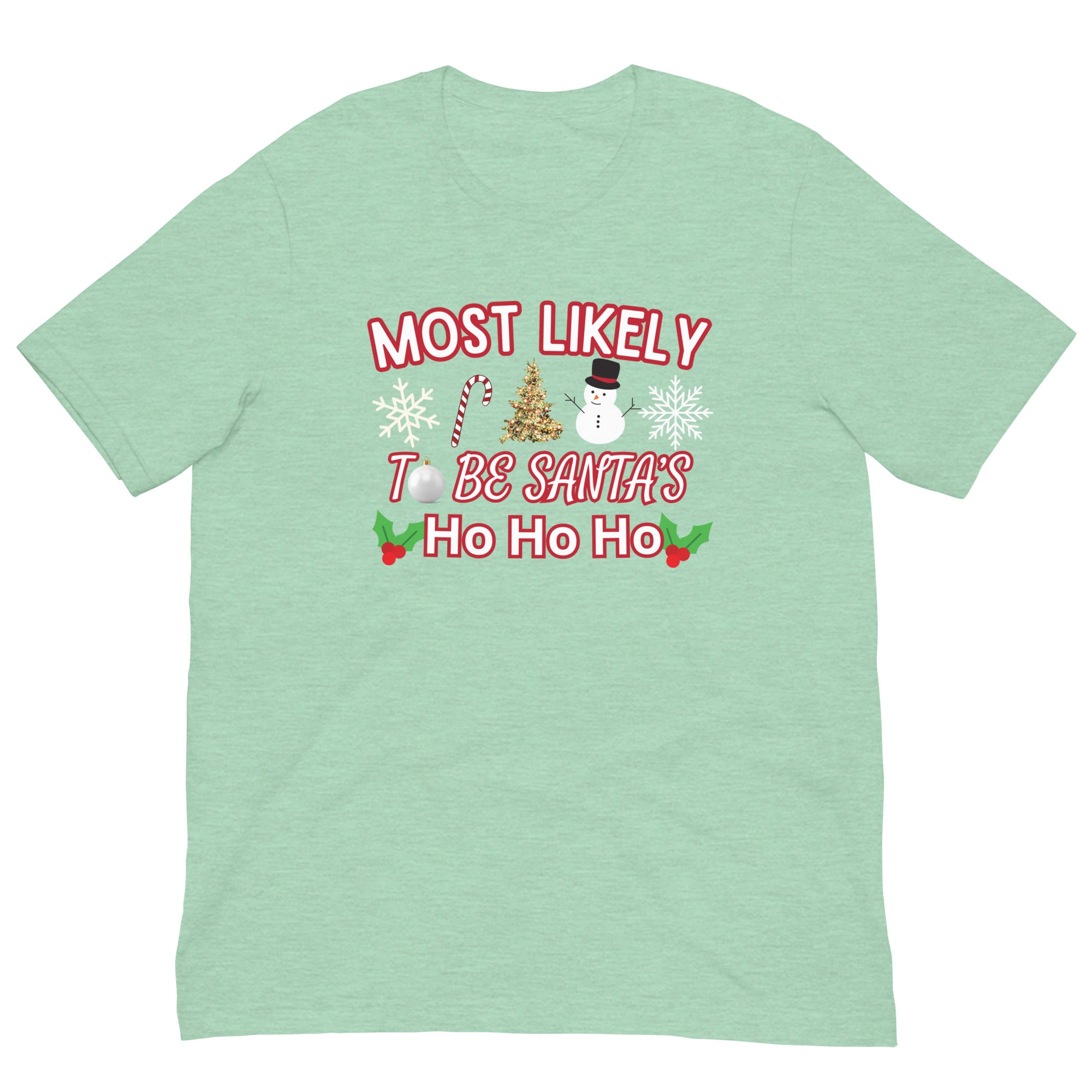 Most Likely to Be Santa's Ho Ho Ho Christmas T-Shirt