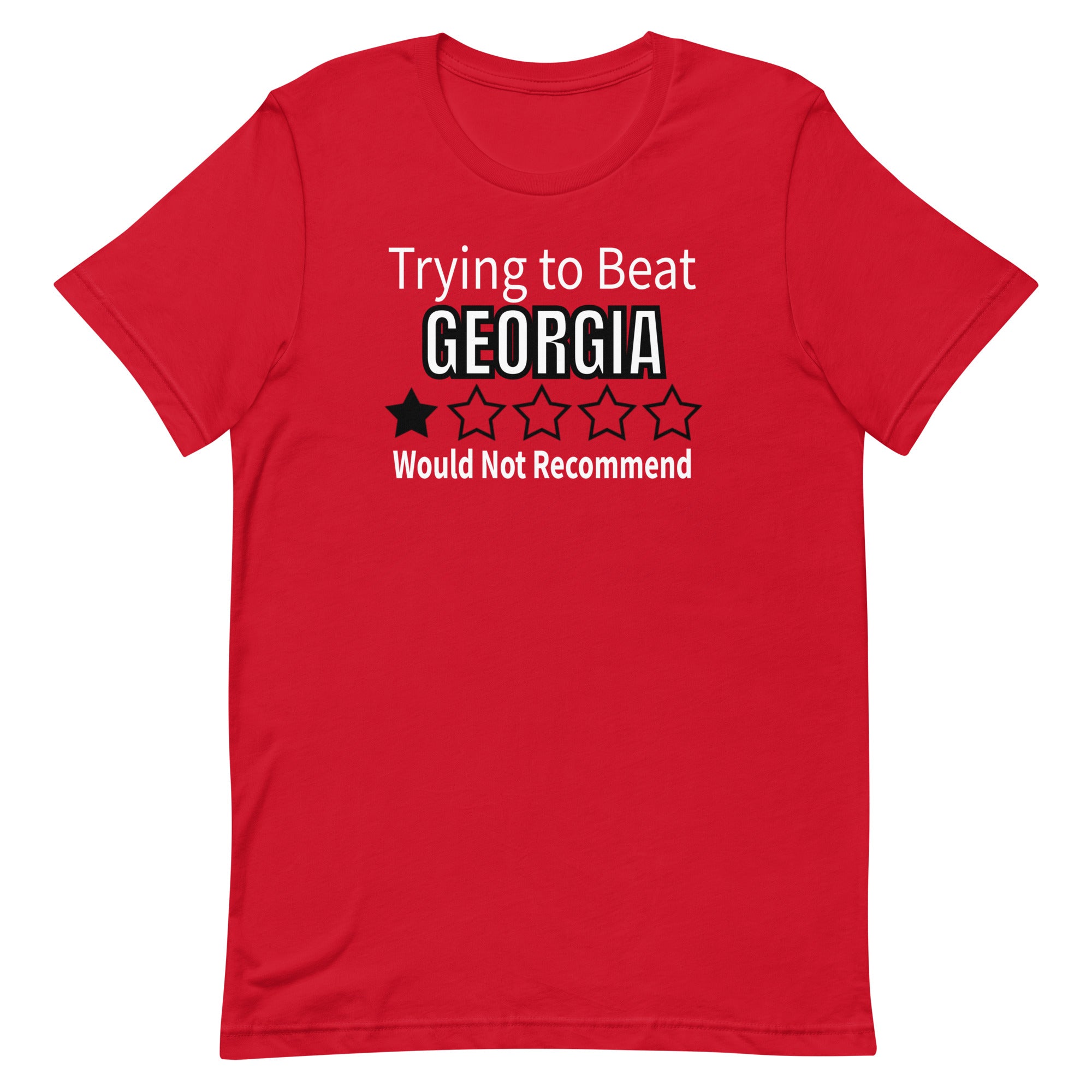 Trying to Beat Georgia Would Not Recommend T-Shirt for Georgia Fans