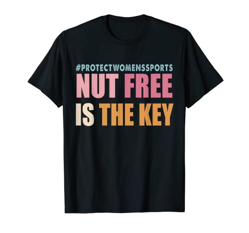 Protect Women's Sports T-Shirt I Nut Free Is The Key Shirt