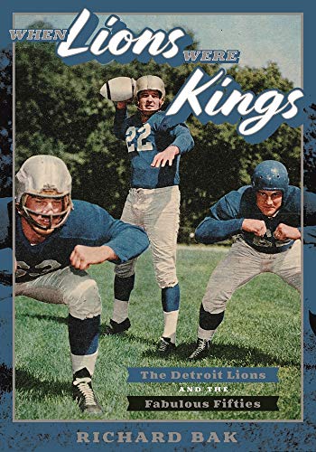 Detroit Lions Championship History Novel "When Lions Were Kings"