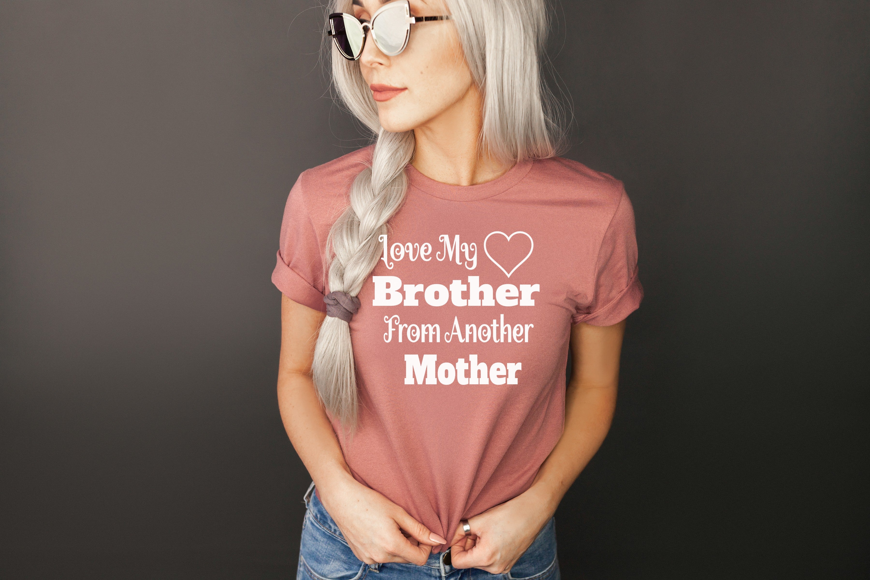 Love My Brother From Another Mother T-Shirt