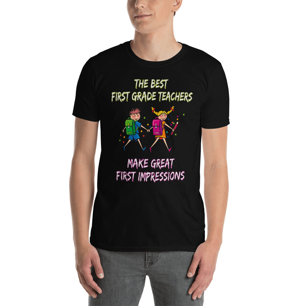 The Best First Great Teachers Make Great First Impressions T-Shirt