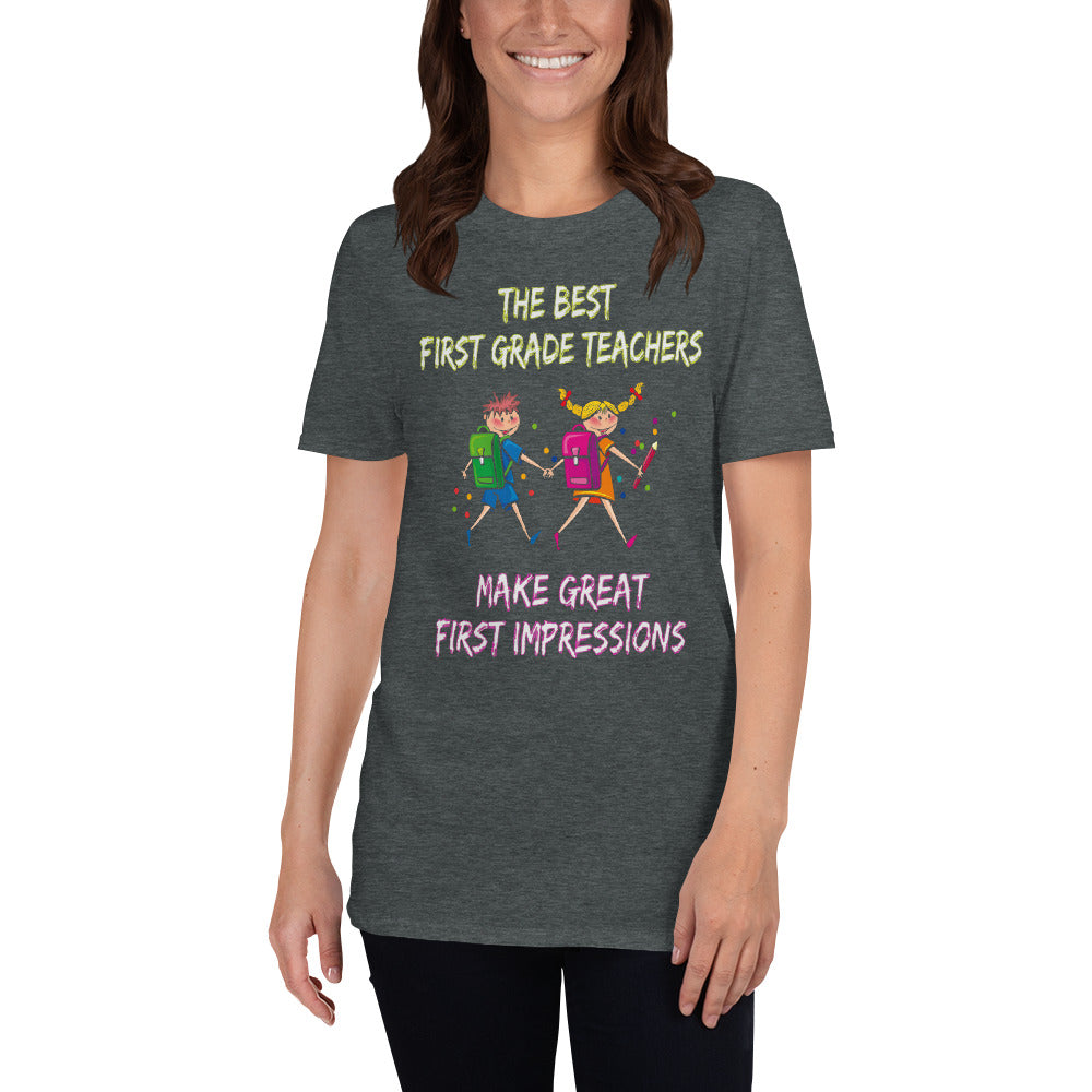 The Best First Great Teachers Make Great First Impressions T-Shirt