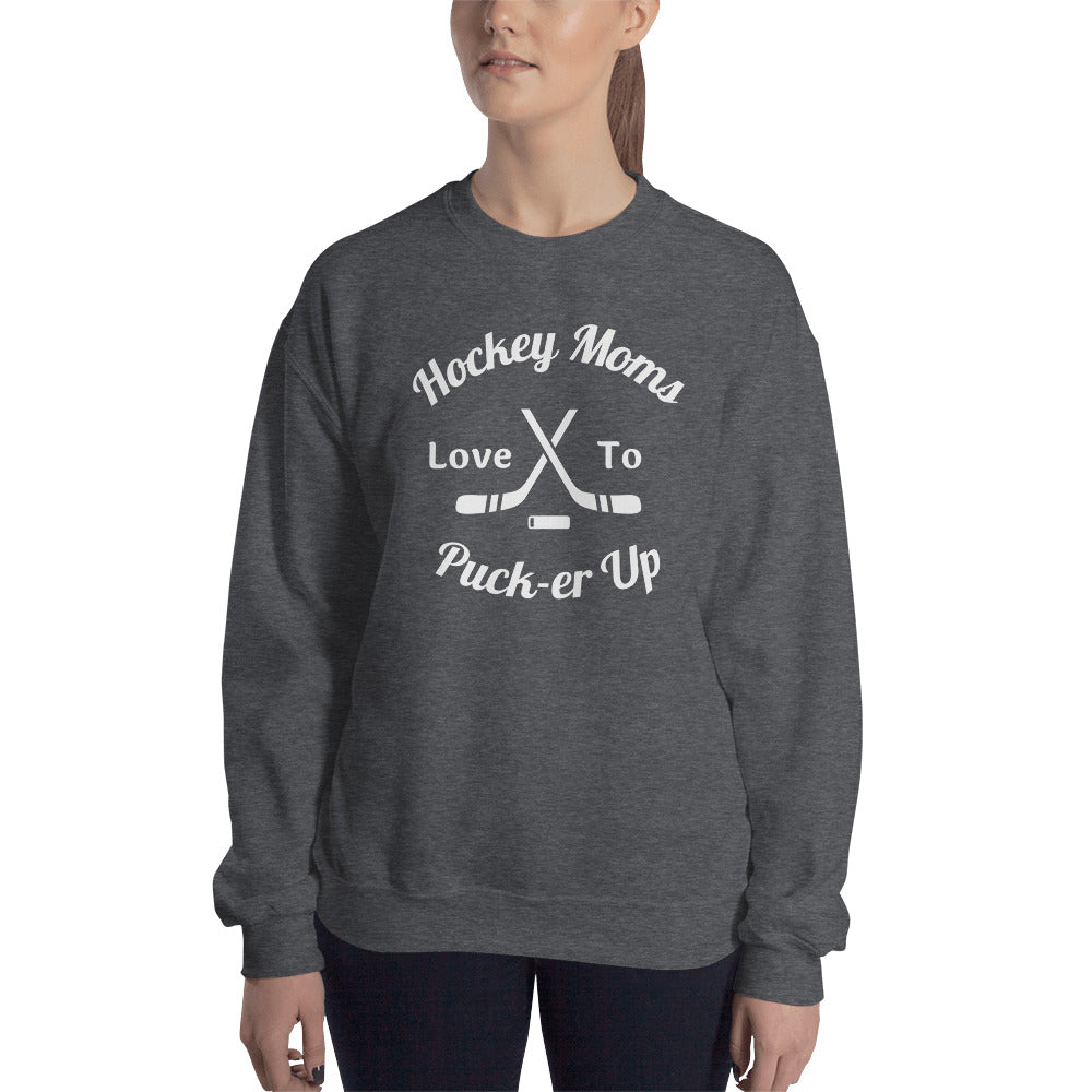 Hockey Moms Pucker-Up Sweatshirt For Hockey Moms and Mothers