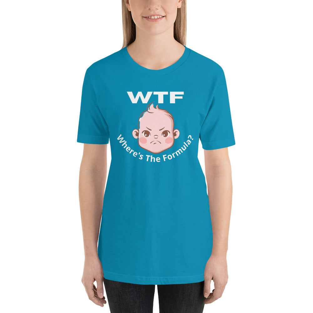 WTF Where's the Formula T-Shirt for Mothers Looking for Baby Formula