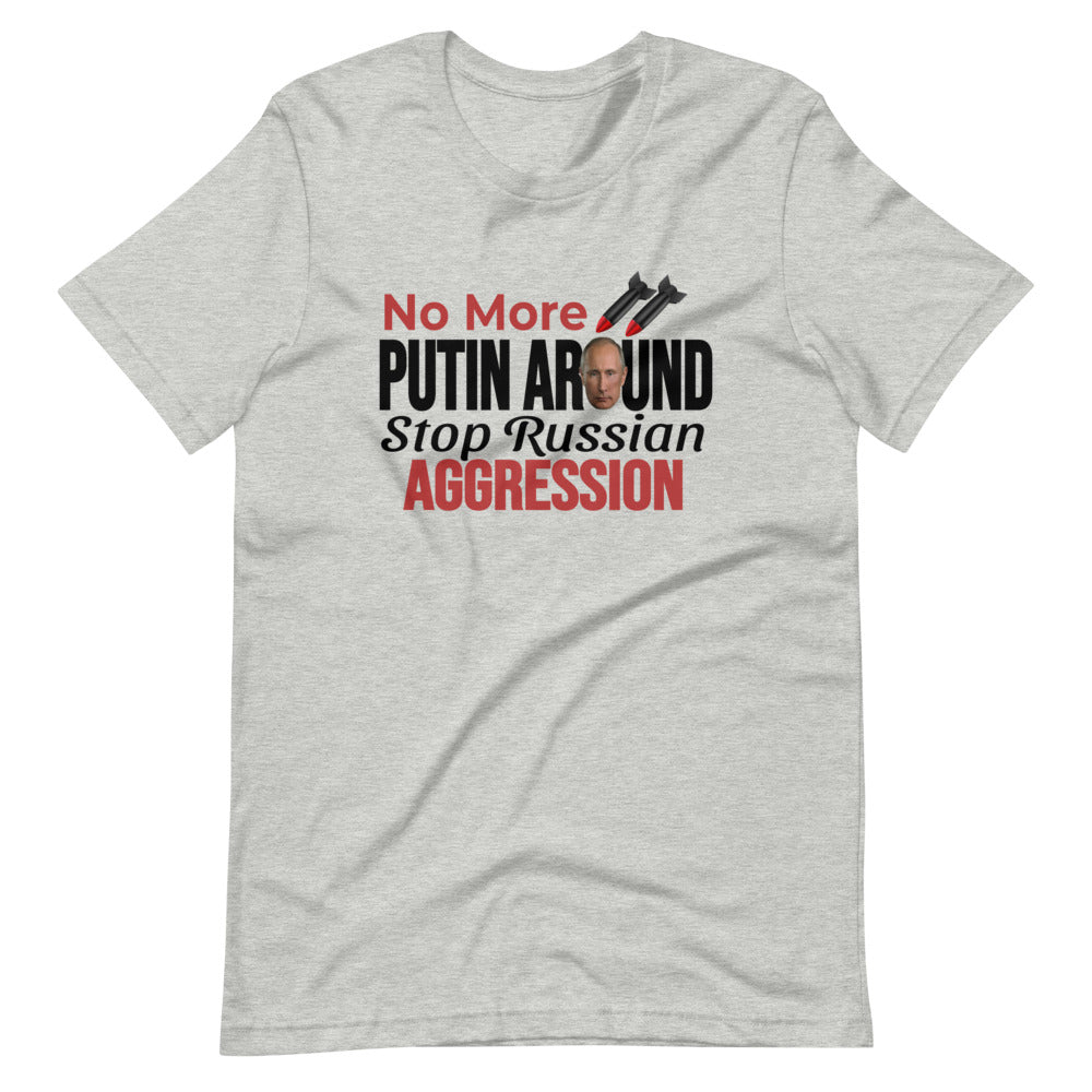 No More Putin Around Anti Vladimir Putin Russian T-Shirt