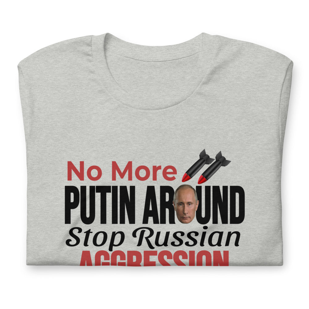 No More Putin Around Anti Vladimir Putin Russian T-Shirt