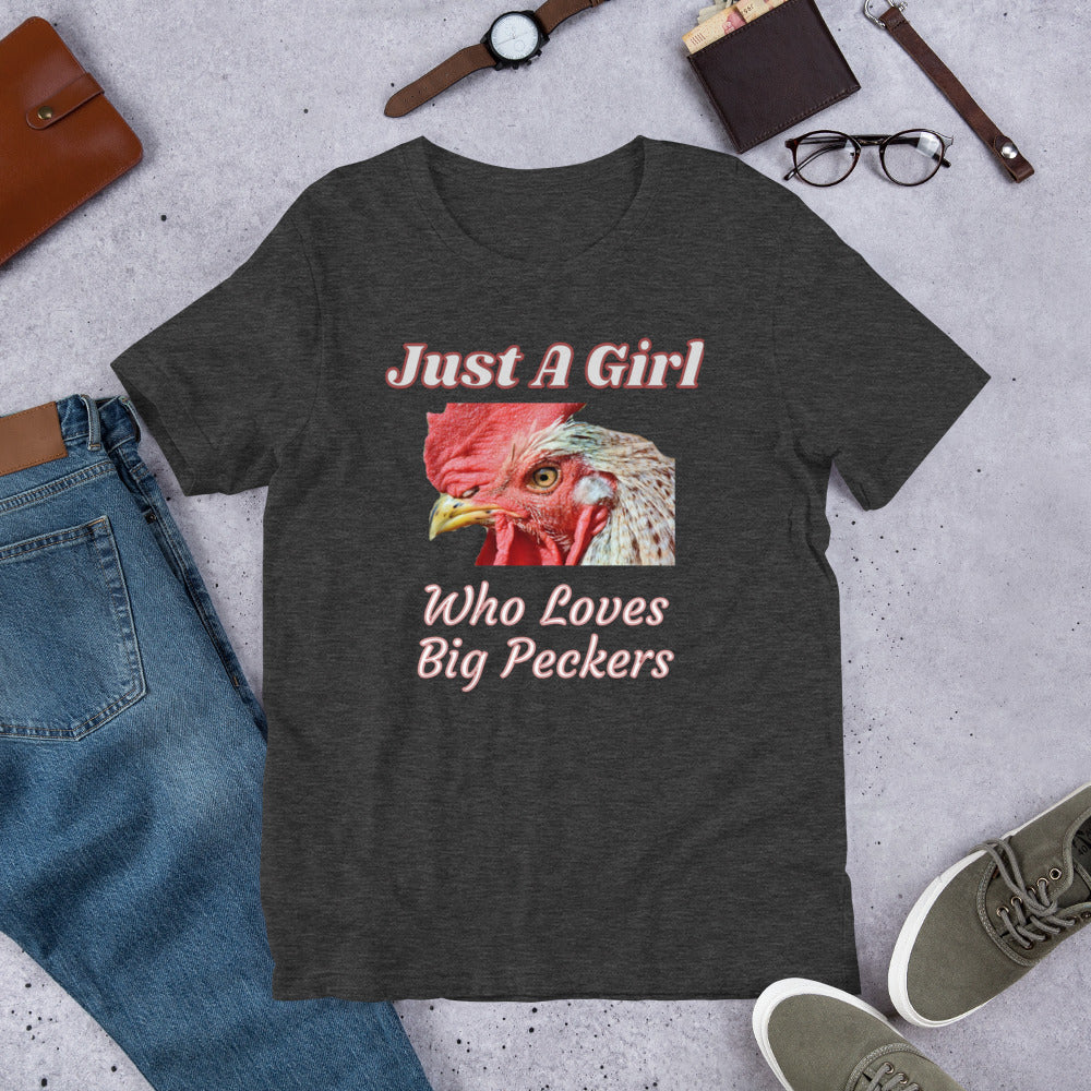Just a Girl Who Loves Big Peckers Short-Sleeve T-Shirt