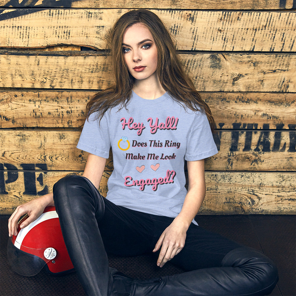 Does This Ring Make Me Look Engaged Women's T-shirt
