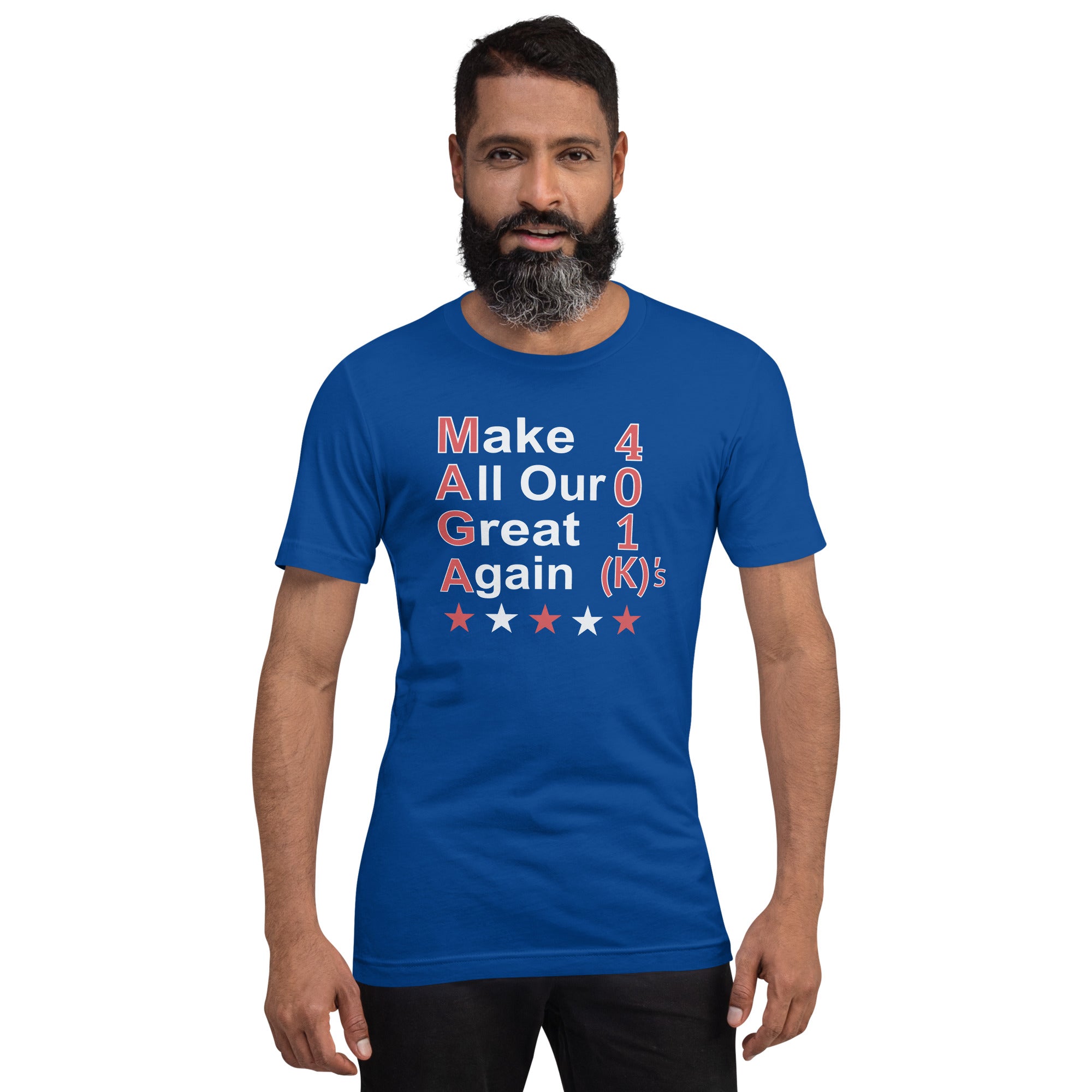 MAGA Make All Our 401k's Great Again T-Shirt For Trump Republican Supporters