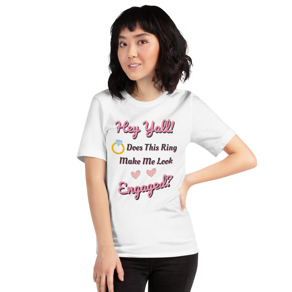 Does This Ring Make Me Look Engaged Women's T-shirt