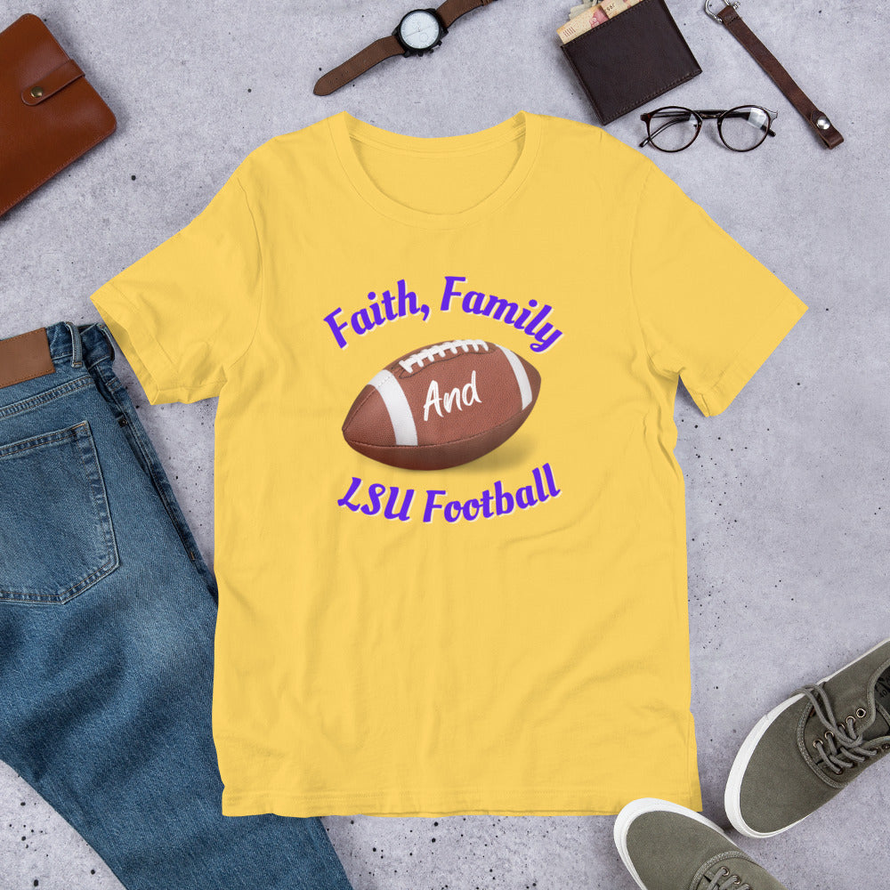 LSU Fans - Faith, Family and LSU Football Short-Sleeve Unisex T-Shirt