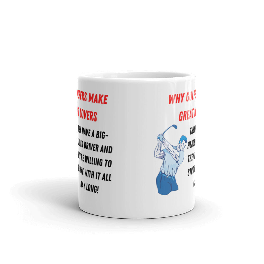 Why Golfers Make Great Lovers Coffee Mug