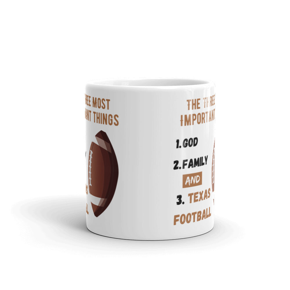 Texas Fans Three Most Important Things Mug - God, Family and Texas Football