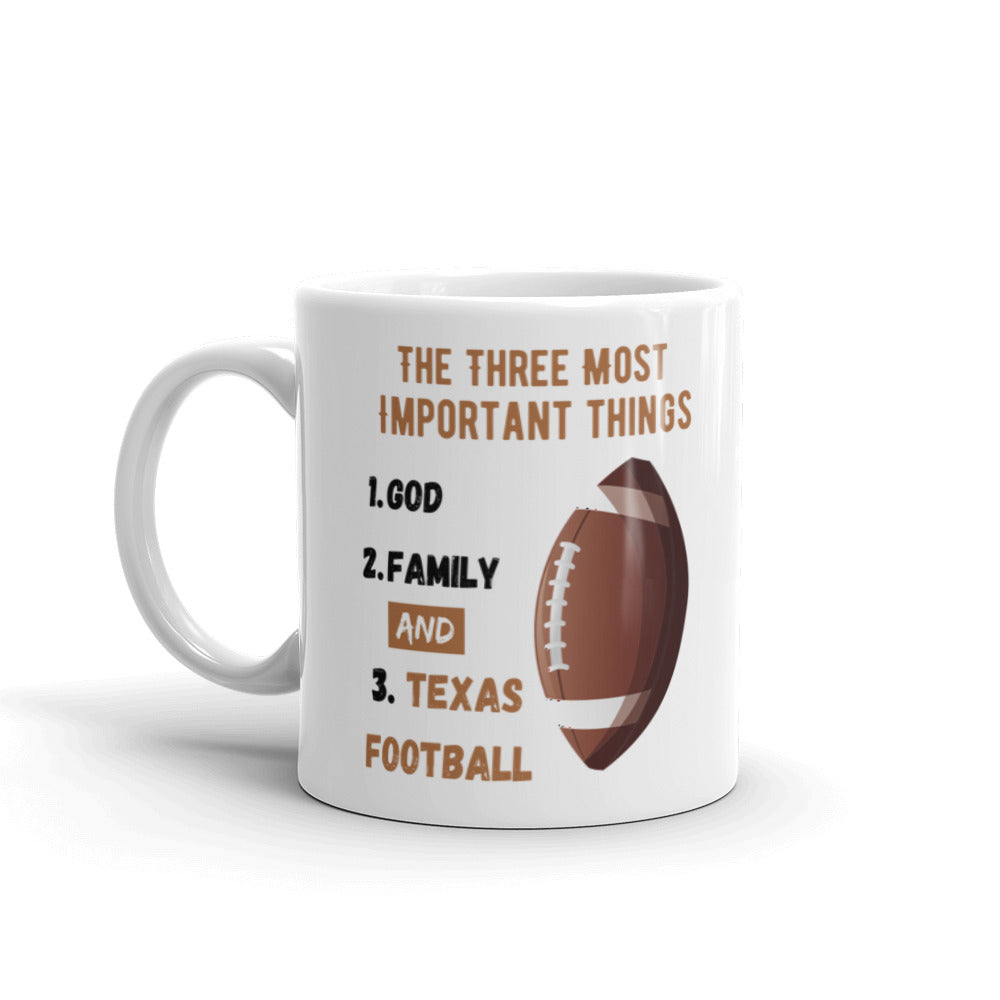 Texas Fans Three Most Important Things Mug - God, Family and Texas Football
