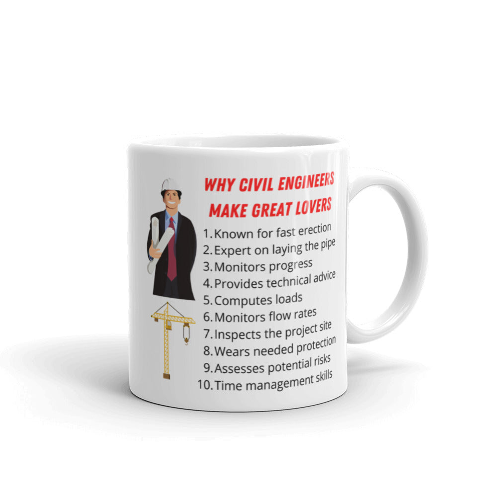 Why Civil Engineers Make Great Lovers Coffee Mug