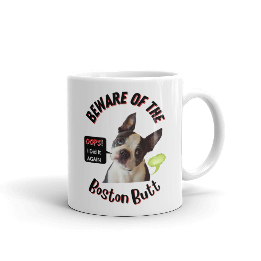 Boston Terrier Beware of the Boston Butt Ceramic Mug