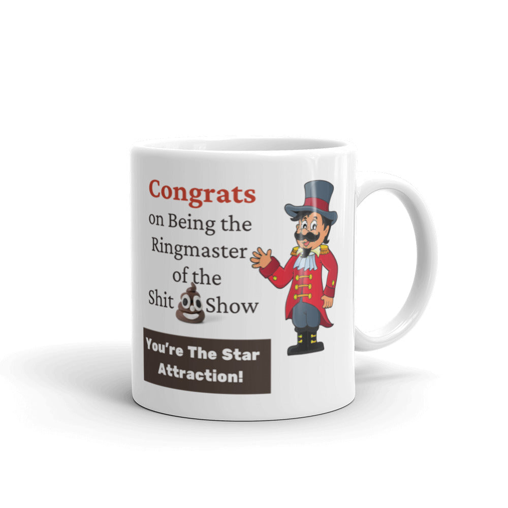 Congrats on Being the Ringmaster of the Shit Show Mug - For New Boss