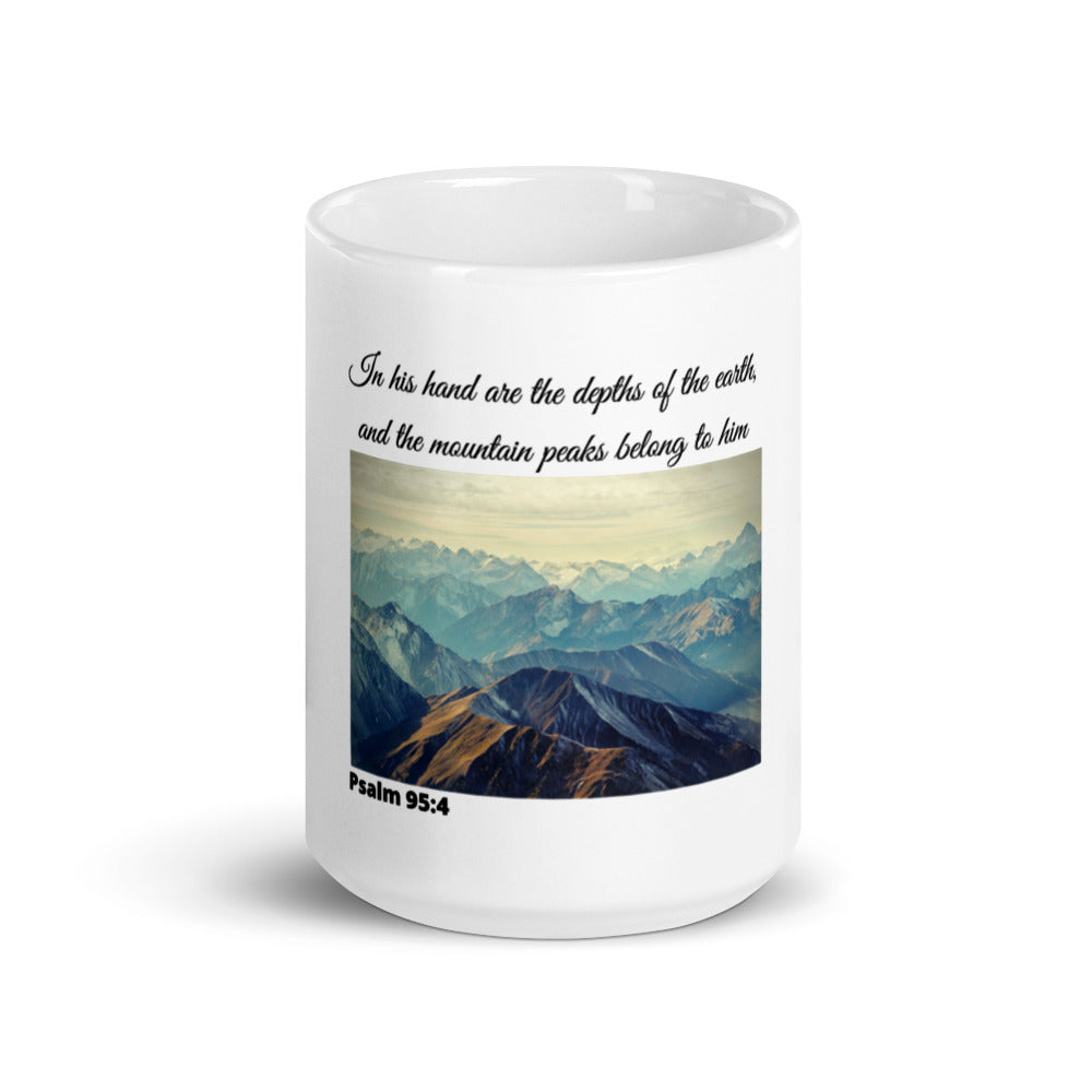 Psalm 95:4 Scripture Coffee Mug Highlighting that Mountain Peaks Belong to Him