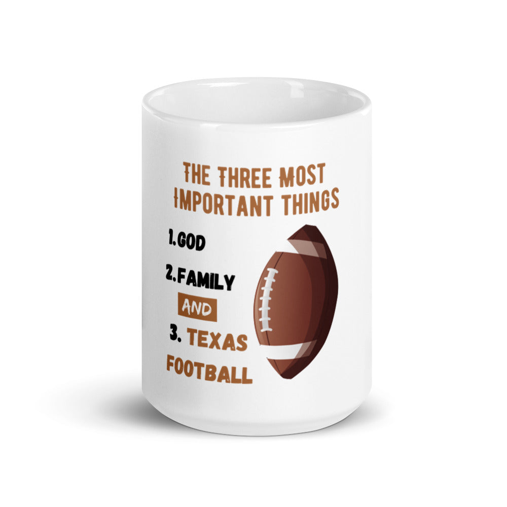 Texas Fans Three Most Important Things Mug - God, Family and Texas Football