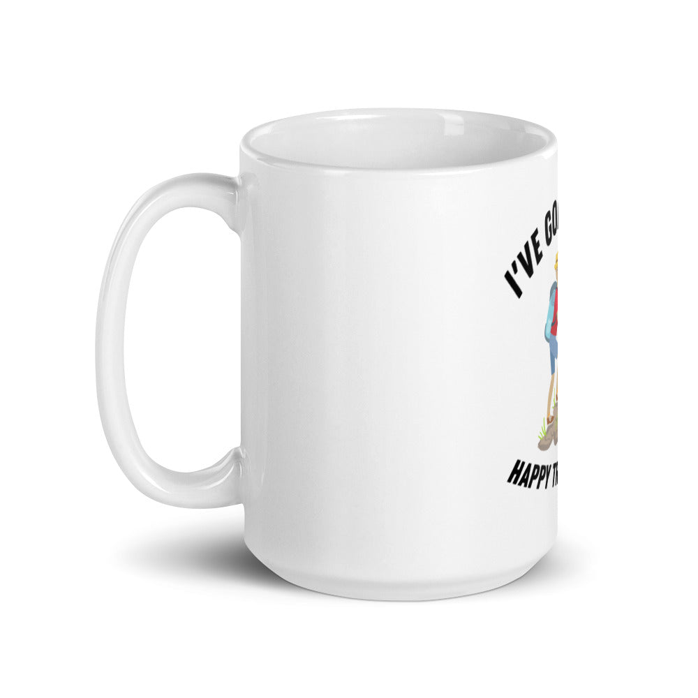 I've Gone Hiking - Happy Trails to You Coffee Mug