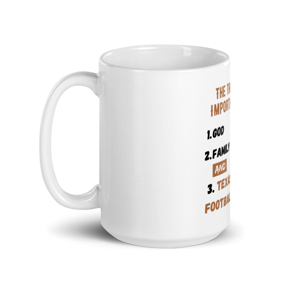 Texas Fans Three Most Important Things Mug - God, Family and Texas Football