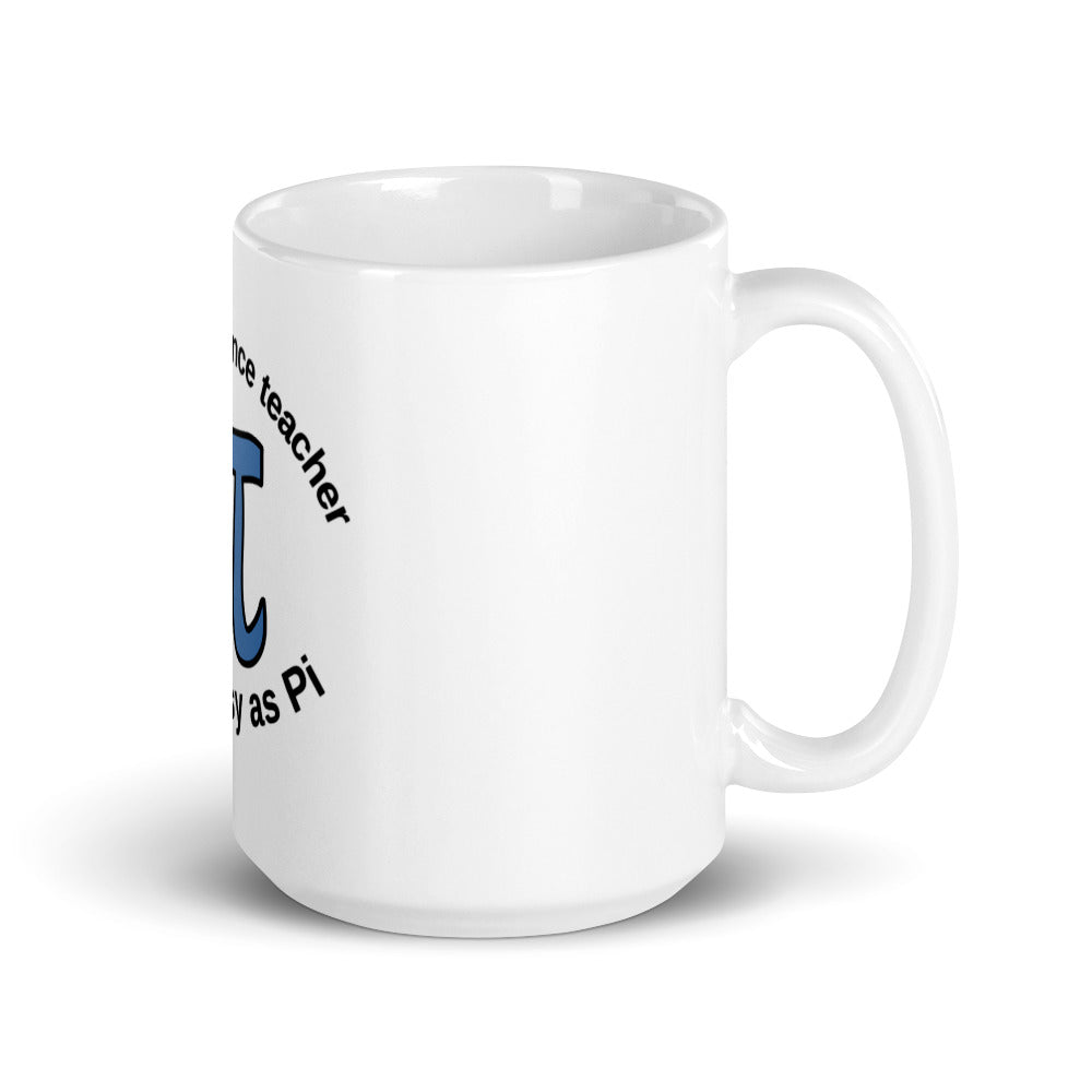 Being a Science Teacher is Easier than Pi Coffee Mug